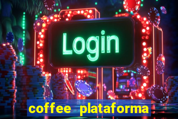 coffee plataforma de jogos